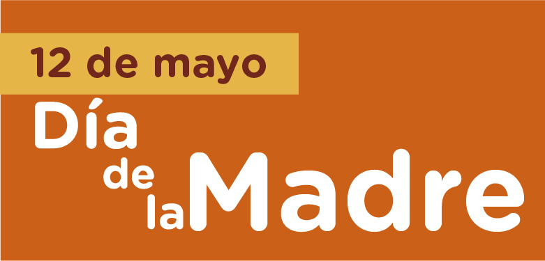 12 de mayo día de la madre