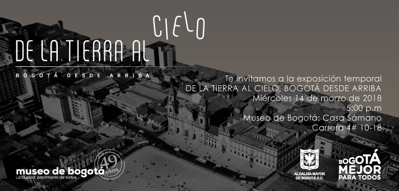 Exposición temporal de la Tierra al Cielo, Bogotá desde Arriba