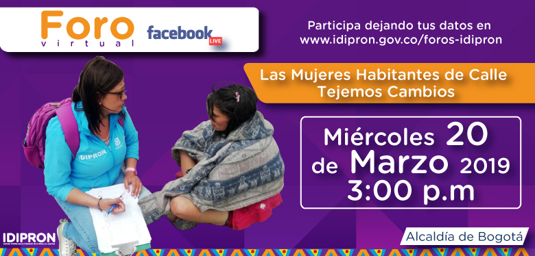 Invitación Foro 20 de marzo Las Mujeres Habitantes de Calle Tejemos Cambios