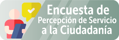Ir a Encuesta de Percepción de Servicio a la ciudadanía