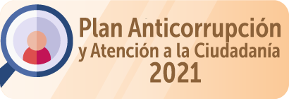 Conoce el Plan Anticorrupción y Atención al Ciudadano