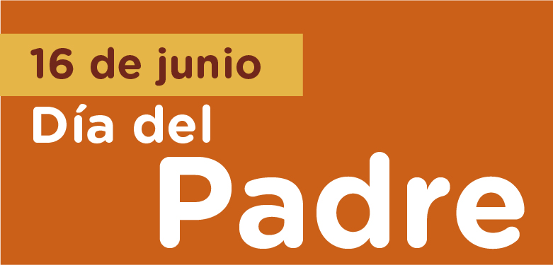 16 de junio Día del padre