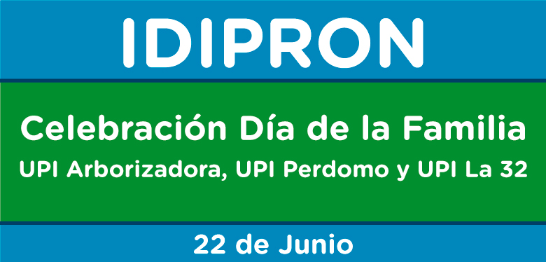 Texto Celebración Día de la Familia UPI Arborizadora, La 32 y Perdomo