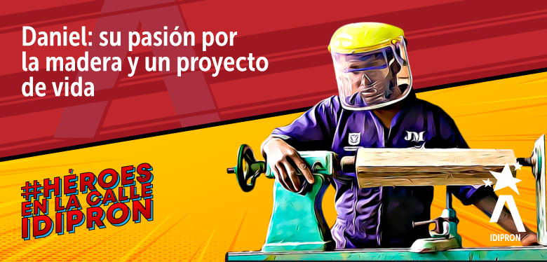 Daniel y su proyecto de vida: La madera