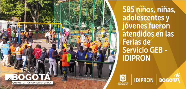 585 niños, niñas, adolescentes y jóvenes fueron atendidos en las Ferias de Servicio GEB - IDIPRON