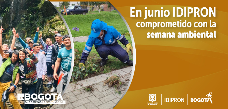 En junio IDIPRON comprometido con la semana ambiental