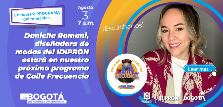 Daniella Romaní, diseñadora de modas del Idipron estará en nuestro próximo programa de Calle Frecuencia.