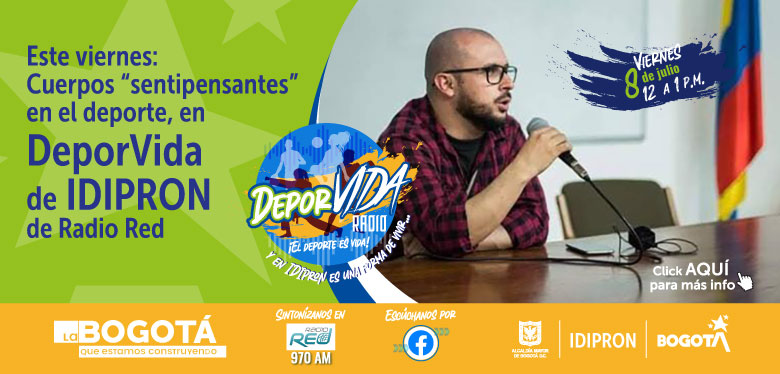 Este viernes: Cuerpos “sentipensantes” en el deporte, en Deporvida IDIPRON de Radio Red.