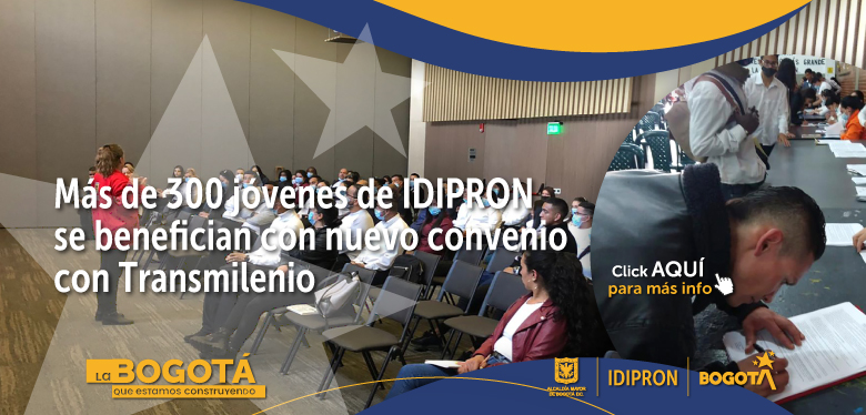 Más de 300 jóvenes de IDIPRON se benefician con nuevo convenio con Transmilenio