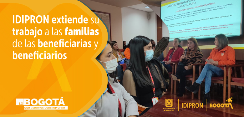 IDIPRON extiende su trabajo a las familias de las beneficiaras y beneficiarios. 