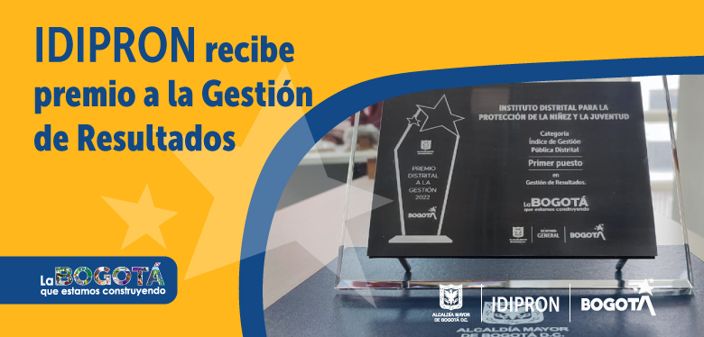 IDIPRON recibe reconocimiento en los Premios a la Gestión Distrital 2022