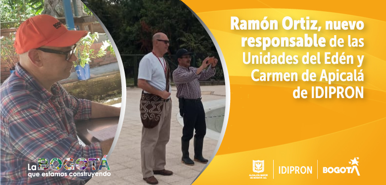 Ramón Ortiz, nuevo responsable de las Unidades del Edén y Carmen de Apicalá de IDIPRON
