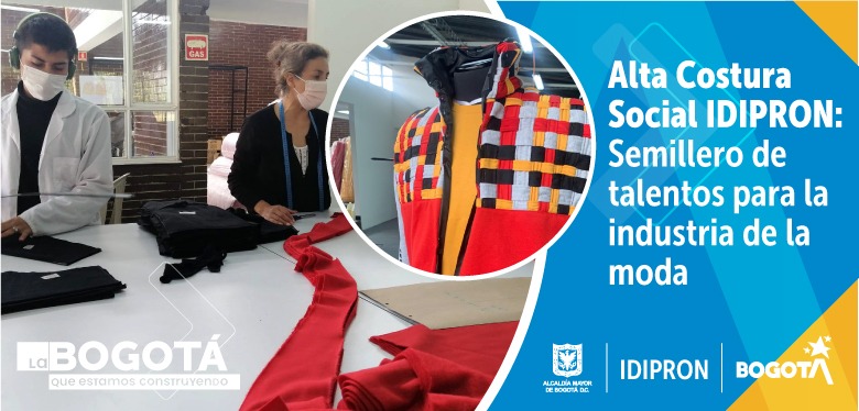 Alta Costura Social IDIPRON: semillero de talentos para la industria de la moda