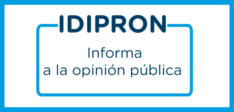 IDIPRON informa a la opinión pública
