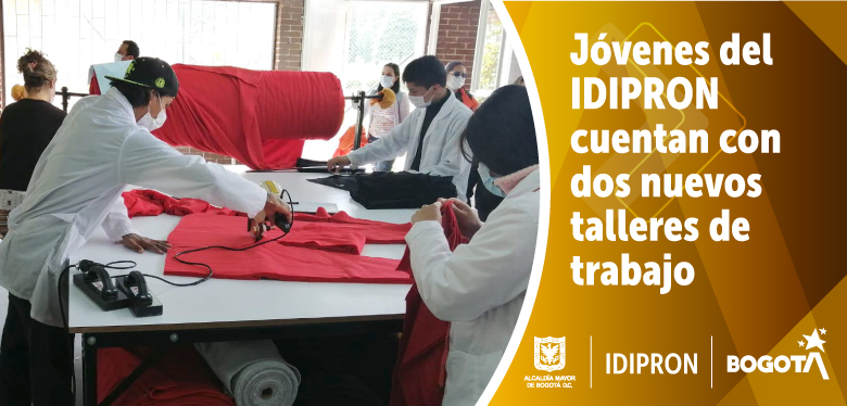 Jóvenes del IDIPRON cuentan con dos nuevos talleres de trabajo